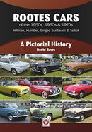 Rootes Cars of the 1950s, 1960s & 1970s - Hillman, Humber, Singer, Sunbeam & Talbot : A Pictorial History-9781787114432