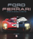 Ford versus Ferrari : The Battle for Supremacy at Le Mans 1966-9781787115729