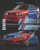 BMW M3 & M4 : The Complete History of These Ultimate Driving Machines-9781787115798