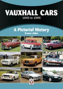 Vauxhall Cars 1945 to 1995 : A Pictorial History-9781787115934