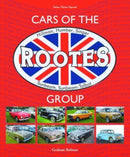 Cars of the Rootes Group : Hillman, Humber, Singer, Sunbeam, Sunbeam-Talbot-9781787119017