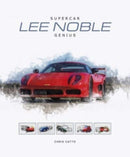 Lee Noble - Supercar Genius-9781787119321