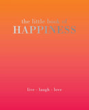 The Little Book of Happiness