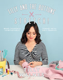 Tilly and the Buttons: Stretch! : Make Yourself Comfortable Sewing with Knit Fabrics-9781787131170