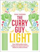 The Curry Guy Light : Over 100 Lighter, Fresher Indian Curry Classics-9781787134614
