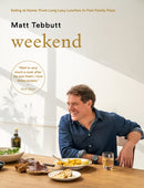 Weekend : Eating at Home: From Long Lazy Lunches to Fast Family Fixes-9781787137530