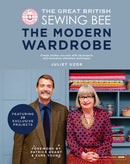The Great British Sewing Bee: The Modern Wardrobe : Create Clothes You Love with 28 Projects and Innovative Alteration Techniques-9781787137639