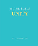 The Little Book of Unity : All Together Now-9781787138001