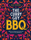 Curry Guy BBQ (Sunday Times Bestseller) : 100 Classic Dishes to Cook over Fire or on Your Barbecue-9781787138070