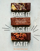 Bake It. Slice It. Eat It. : One Pan, Over 90 Unbeatable Recipes and a Lot of Fun-9781787138667