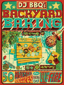 DJ BBQ''s Backyard Baking