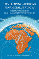 Developing Africa's Financial Services : The Importance of High-Impact Entrepreneurship-9781787141872