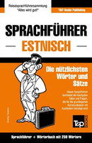 Sprachfuhrer Deutsch-Estnisch und Mini-Worterbuch mit 250 Wortern-9781787162662