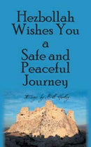 Hezbollah Wishes You a Safe and Peaceful Journey-9781787190252