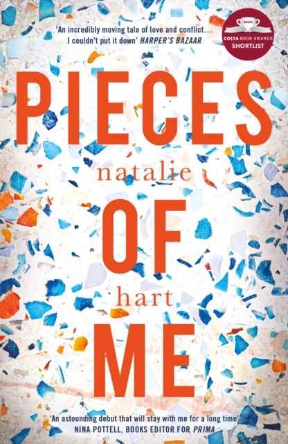Pieces of Me : Shortlisted for the Costa First Novel Award-9781787198036