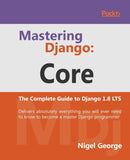 Mastering Django: Core-9781787281141