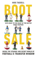 Boot Sale : Inside the Strange and Secret World of Football's Transfer Window-9781787290327