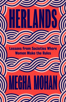 Herlands : Lessons From Societies Where Women Make the Rules-9781787304772