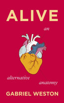Alive : An Alternative Anatomy-9781787330603