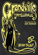 Grandville L'Integrale : The Complete Grandville Series, with an introduction by Ian Rankin-9781787333031
