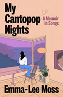 My Cantopop Nights : A Memoir in Songs-9781787334540