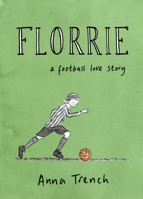 Florrie : A football love story-9781787335660