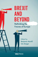 Brexit and Beyond : Rethinking the Futures of Europe-9781787352766