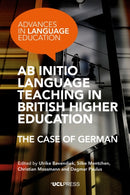 Ab Initio Language Teaching in British Higher Education : The Case of German-9781787359277
