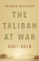 The Taliban at War : 2001 - 2018-9781787381322