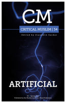 Critical Muslim 34: Artificial-9781787384057
