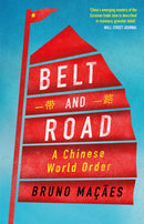 Belt and Road : A Chinese World Order-9781787384071