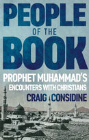 People of the Book : Prophet Muhammad's Encounters with Christians-9781787384712