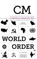 Critical Muslim 39: World Order-9781787385511