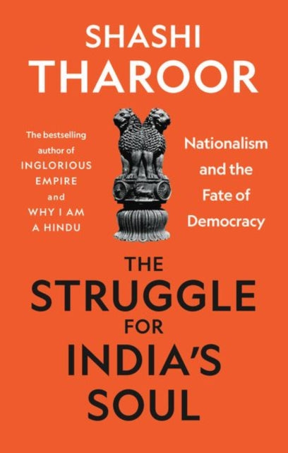 The Struggle for India's Soul : Nationalism and the Fate of Democracy-9781787385597