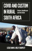 Covid and Custom in Rural South Africa : Culture, Healthcare and the State-9781787385733