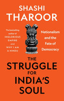 The Struggle for India's Soul : Nationalism and the Fate of Democracy-9781787385887