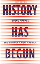 History Has Begun : The Birth of a New America-9781787386013