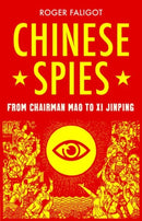 Chinese Spies : From Chairman Mao to Xi Jinping-9781787386044