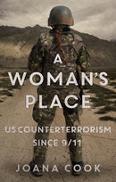 A Woman's Place : U.S. Counterterrorism Since 9/11-9781787386075