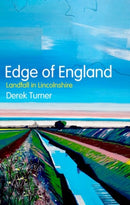 Edge of England : Landfall in Lincolnshire-9781787386983