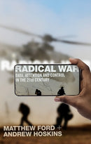 Radical War : Data, Attention and Control in the Twenty-First Century-9781787386990