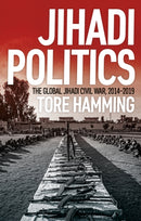 Jihadi Politics : The Global Jihadi Civil War, 2014-2019-9781787387027