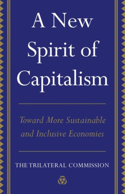 A New Spirit of Capitalism : Toward More Sustainable and Inclusive Economies-9781787387942