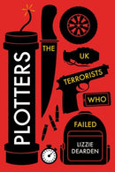 Plotters : The UK Terrorists Who Failed-9781787389298