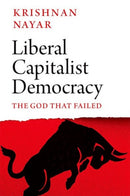 Liberal Capitalist Democracy : The God that Failed-9781787389496
