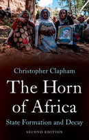 The Horn of Africa : State Formation and Decay-9781787389656