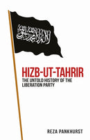 Hizb-ut-Tahrir : The Untold History of the Liberation Party-9781787389694