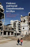 Violence and Social Transformation in Libya-9781787389854