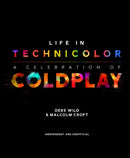 Life in Technicolor : A Celebration of Coldplay-9781787391093