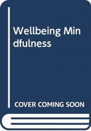 WELLBEING MINDFULNESS